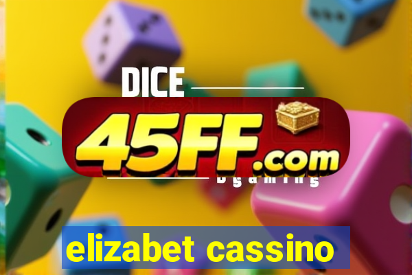 elizabet cassino